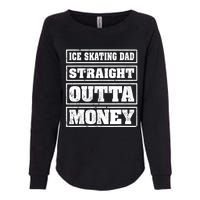 Ice Skating Dad Straight Outta Money Ice Skating Fathers Day Womens California Wash Sweatshirt