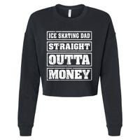 Ice Skating Dad Straight Outta Money Ice Skating Fathers Day Cropped Pullover Crew