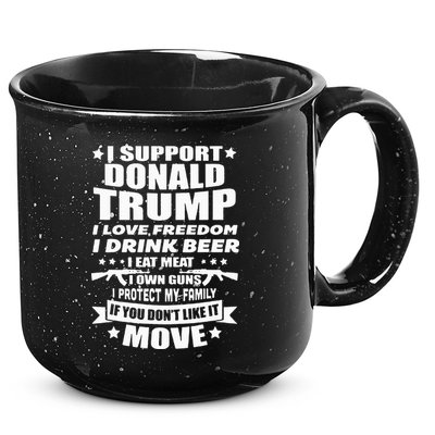 I Support Donald Trump I Love Freedom I Drink Beer 15oz Campfire Ceramic Mug