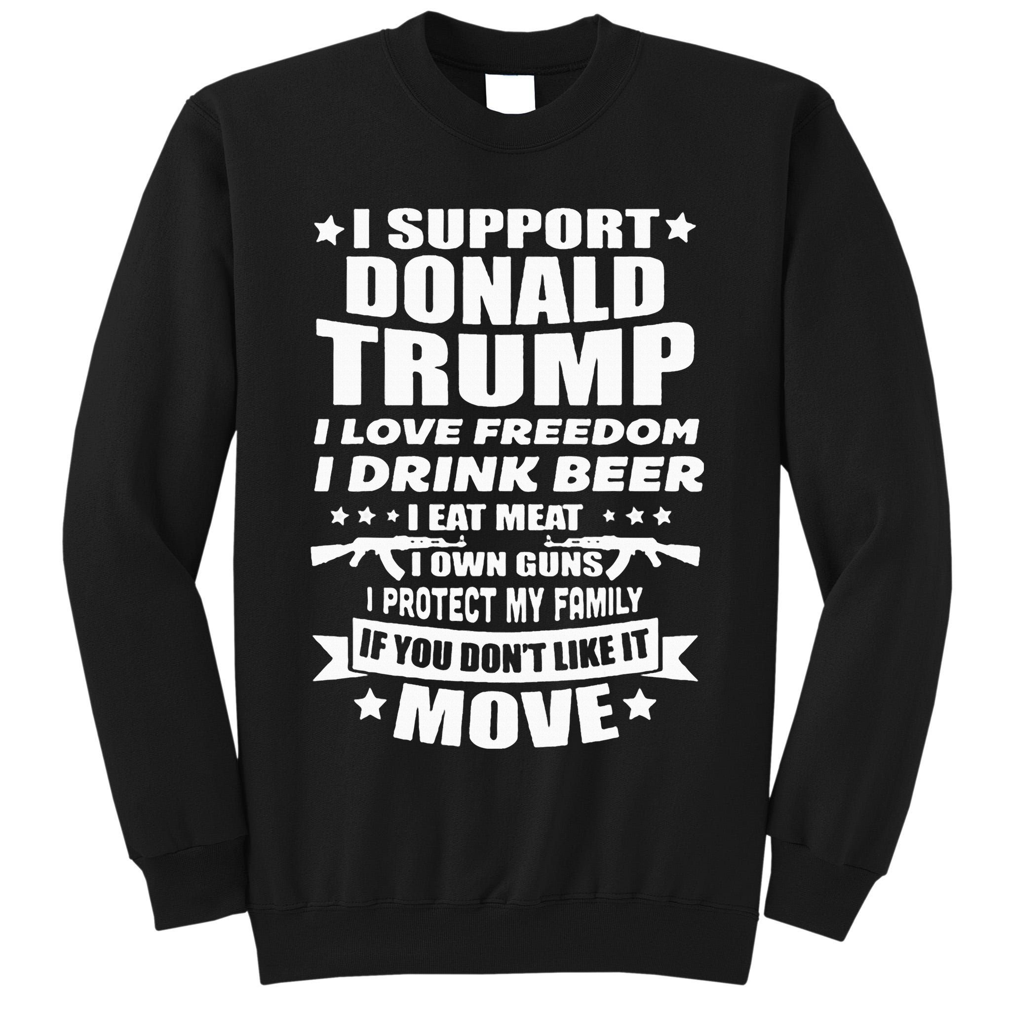I Support Donald Trump I Love Freedom I Drink Beer Tall Sweatshirt