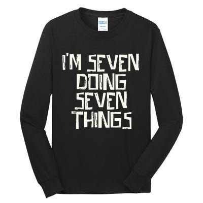 Im Seven Doing Seven Things Tall Long Sleeve T-Shirt