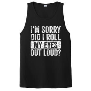 Im Sorry Did I Roll My Eyes Out Loud Funny Sarcastic Retro PosiCharge Competitor Tank