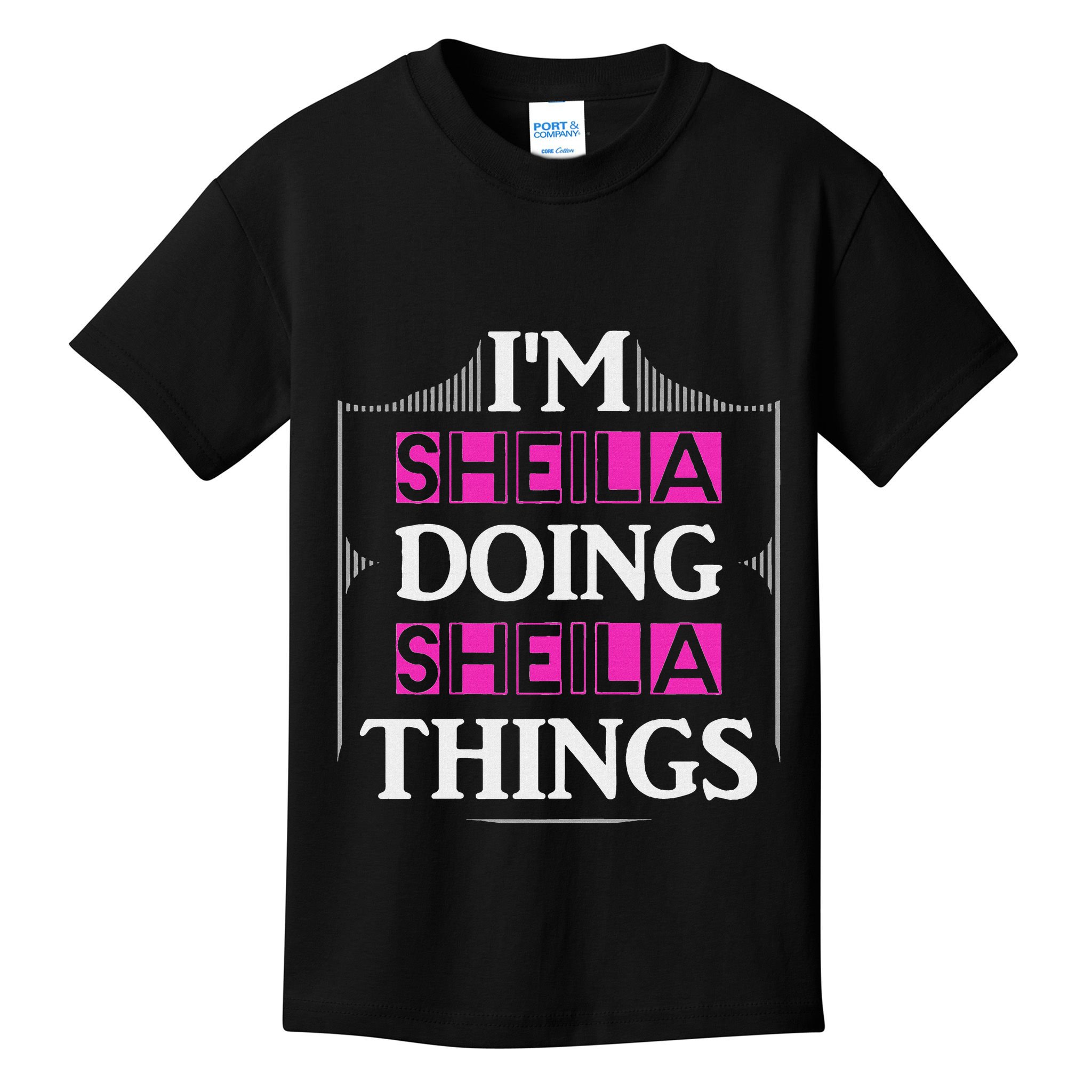 IM Sheila Doing Sheila Things Funny First Name Gift Kids T-Shirt