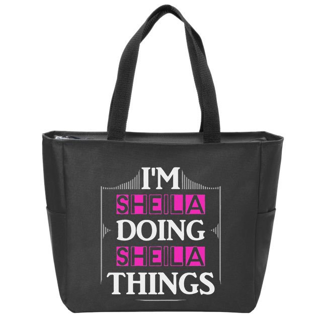 IM Sheila Doing Sheila Things Funny First Name Gift Zip Tote Bag