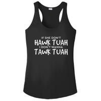 If She Dont Hawk Tush I Wont Tawk Tuah Ladies PosiCharge Competitor Racerback Tank