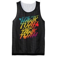 If She Dont Hawk Tush I Wont Tawk Tuah Funny Hawk Tush Mesh Reversible Basketball Jersey Tank