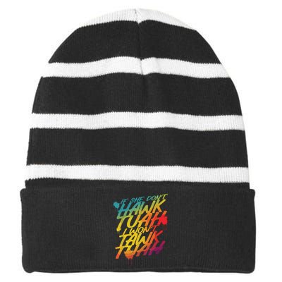 If She Dont Hawk Tush I Wont Tawk Tuah Funny Hawk Tush Striped Beanie with Solid Band