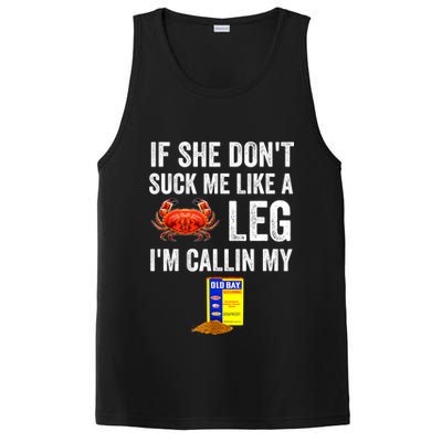 If She Don't Suck Me Like A Crab Leg I'm Calling My PosiCharge Competitor Tank