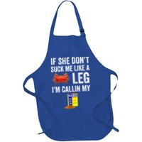 If She Don't Suck Me Like A Crab Leg I'm Calling My Apron