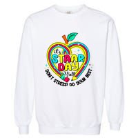 ItS Star Day DonT Stress Do Your Best Garment-Dyed Sweatshirt