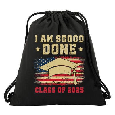 Im So Done Class Of 2025 Graduation 2025 US Flag Gift Drawstring Bag