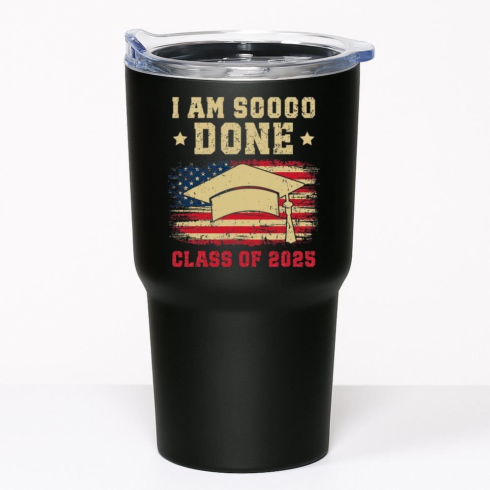 Im So Done Class Of 2025 Graduation 2025 US Flag Gift Tumbler