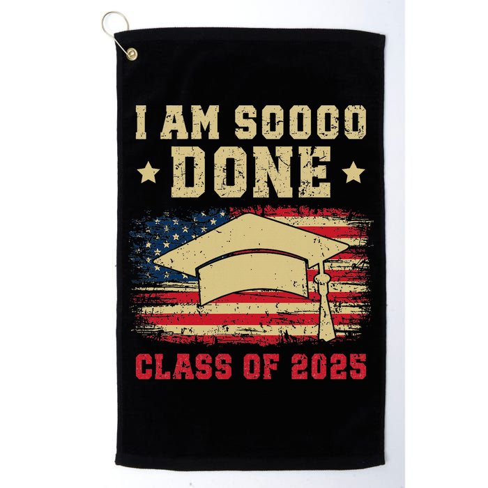 Im So Done Class Of 2025 Graduation 2025 US Flag Gift Golf Towel