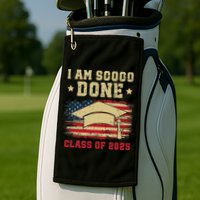 Im So Done Class Of 2025 Graduation 2025 US Flag Gift Golf Towel