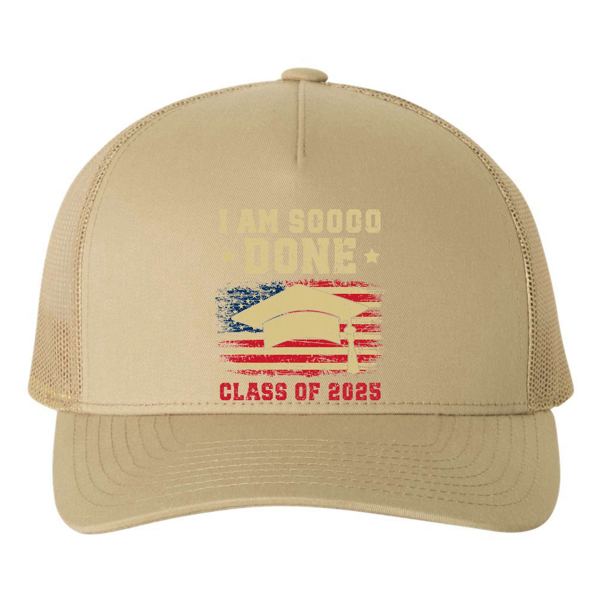 Im So Done Class Of 2025 Graduation 2025 US Flag Gift Yupoong Adult 5-Panel Trucker Hat