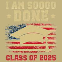 Im So Done Class Of 2025 Graduation 2025 US Flag Gift Cooling Performance Crew T-Shirt
