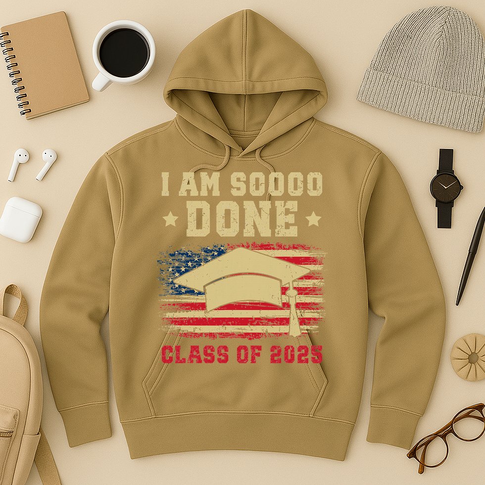 Im So Done Class Of 2025 Graduation 2025 US Flag Gift Hoodie