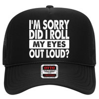 Im Sorry Did I Roll My Eyes Out Loud Funny Trucker Hat