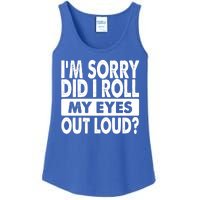 Im Sorry Did I Roll My Eyes Out Loud Funny Ladies Essential Tank