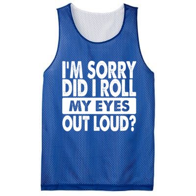 Im Sorry Did I Roll My Eyes Out Loud Funny Mesh Reversible Basketball Jersey Tank