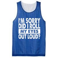 Im Sorry Did I Roll My Eyes Out Loud Funny Mesh Reversible Basketball Jersey Tank