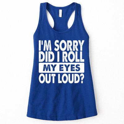Im Sorry Did I Roll My Eyes Out Loud Funny Womens Tank Top