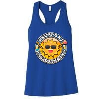 I Support Day Ing Day In' Gift Women's Racerback Tank