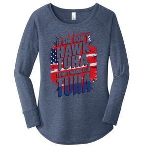 If She DonT Hawk Tuah I DonT Wanna Talk Tuha 4th July Meme Women's Perfect Tri Tunic Long Sleeve Shirt