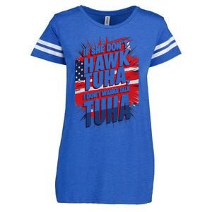 If She DonT Hawk Tuah I DonT Wanna Talk Tuha 4th July Meme Enza Ladies Jersey Football T-Shirt