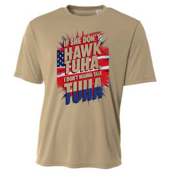 If She DonT Hawk Tuah I DonT Wanna Talk Tuha 4th July Meme Cooling Performance Crew T-Shirt