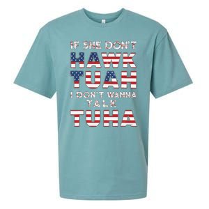 If She DonT Hawk Tuah I DonT Wanna Talk Tuha 4th July Meme Sueded Cloud Jersey T-Shirt