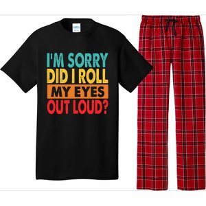 Im Sorry Did I Roll My Eyes Out Loud Pajama Set