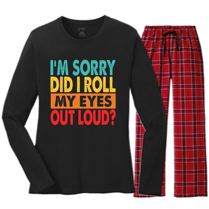 Im Sorry Did I Roll My Eyes Out Loud Women's Long Sleeve Flannel Pajama Set 