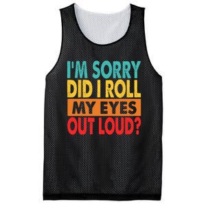 Im Sorry Did I Roll My Eyes Out Loud Mesh Reversible Basketball Jersey Tank