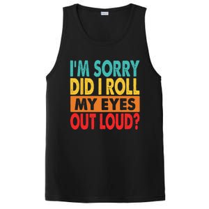 Im Sorry Did I Roll My Eyes Out Loud PosiCharge Competitor Tank