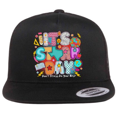 Its Star Day Dont Stress Do Your Best Testing Day Test Day Flat Bill Trucker Hat