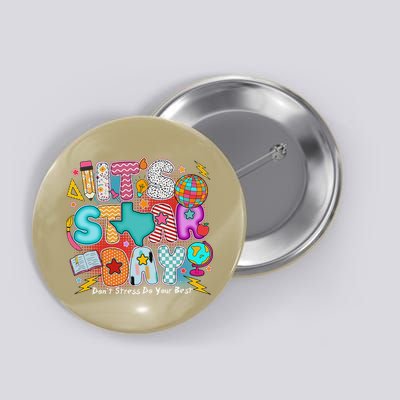 Its Star Day Dont Stress Do Your Best Testing Day Test Day Button