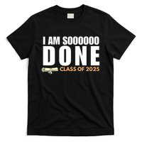 I'm So Done Class of 2025 Senior Graduation Grad Party  T-Shirt