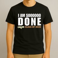 I'm So Done Class of 2025 Senior Graduation Grad Party  T-Shirt