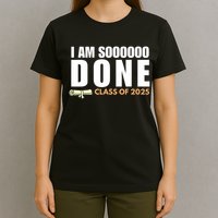 I'm So Done Class of 2025 Senior Graduation Grad Party  T-Shirt
