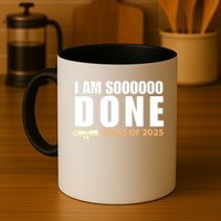 I'm So Done Class of 2025 Senior Graduation Grad Party  Mug