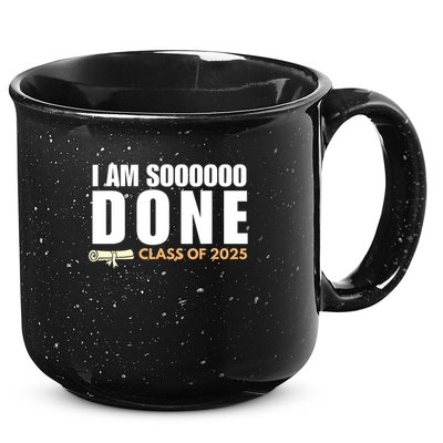 I'm So Done Class of 2025 Senior Graduation Grad Party  15oz Campfire Ceramic Mug