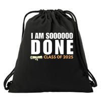 I'm So Done Class of 2025 Senior Graduation Grad Party  Drawstring Bag