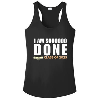 I'm So Done Class of 2025 Senior Graduation Grad Party  Ladies PosiCharge Competitor Racerback Tank