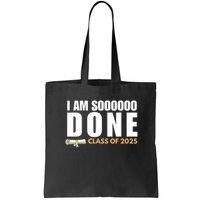 I'm So Done Class of 2025 Senior Graduation Grad Party  Bag