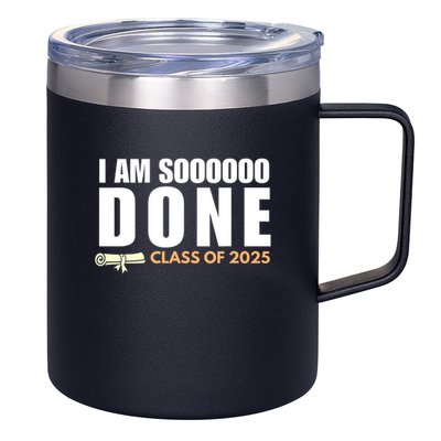 I'm So Done Class of 2025 Senior Graduation Grad Party  12oz Stainless Steel Coffee Mug