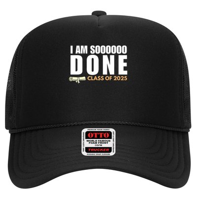 I'm So Done Class of 2025 Senior Graduation Grad Party  Trucker Hat