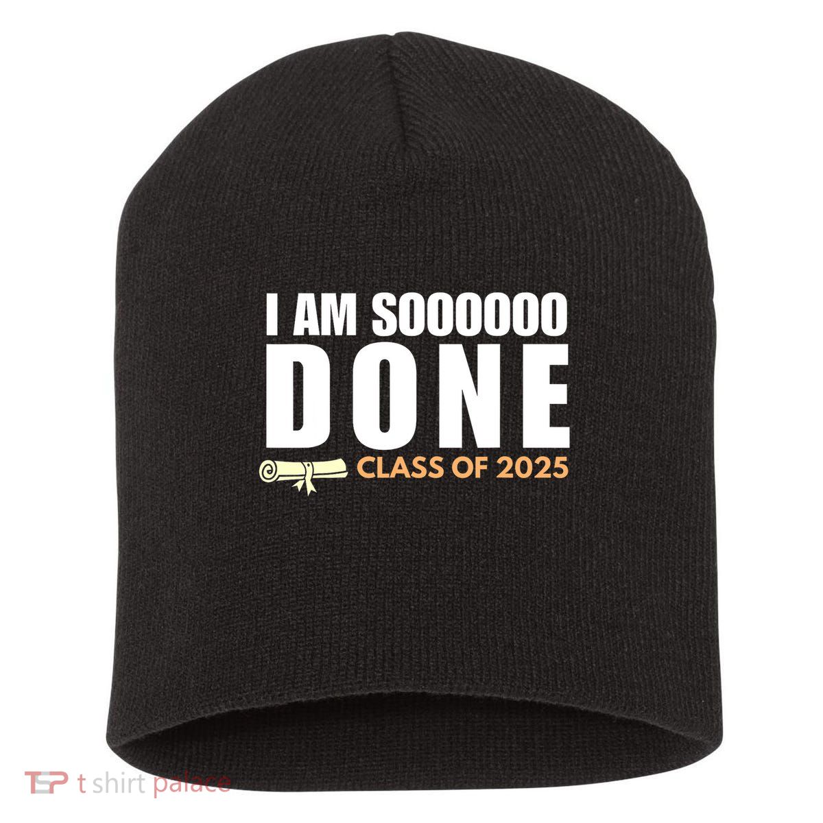 I'm So Done Class of 2025 Senior Graduation Grad Party  Short Acrylic Beanie