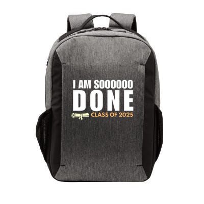 I'm So Done Class of 2025 Senior Graduation Grad Party  Vector Backpack