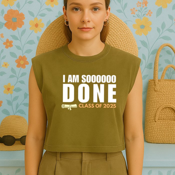 I'm So Done Class of 2025 Senior Graduation Grad Party  Garment-Dyed Women's Muscle Tee
